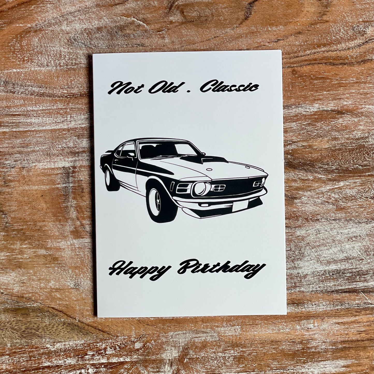 Not Old Classic Birthday Card